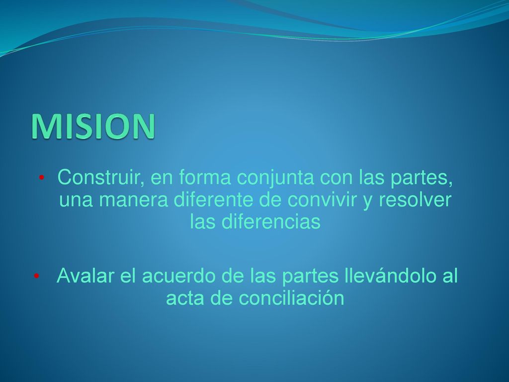 Avalar el acuerdo de las partes llevándolo al acta de conciliación