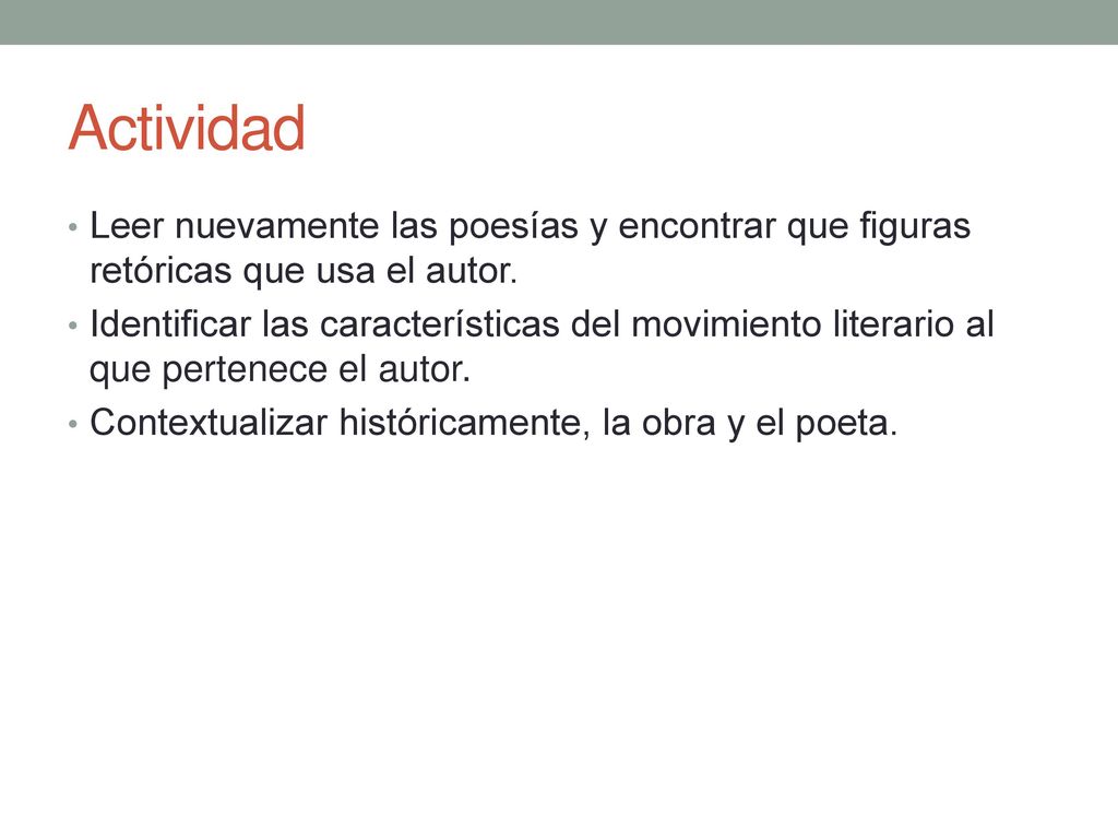 Actividad Leer nuevamente las poesías y encontrar que figuras retóricas que usa el autor.