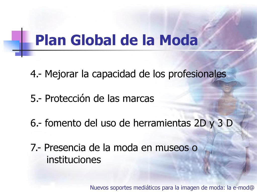 Plan Global de la Moda 4.- Mejorar la capacidad de los profesionales