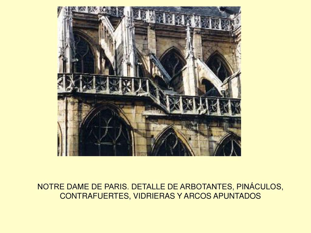 NOTRE DAME DE PARIS. DETALLE DE ARBOTANTES, PINÁCULOS, CONTRAFUERTES, VIDRIERAS Y ARCOS APUNTADOS