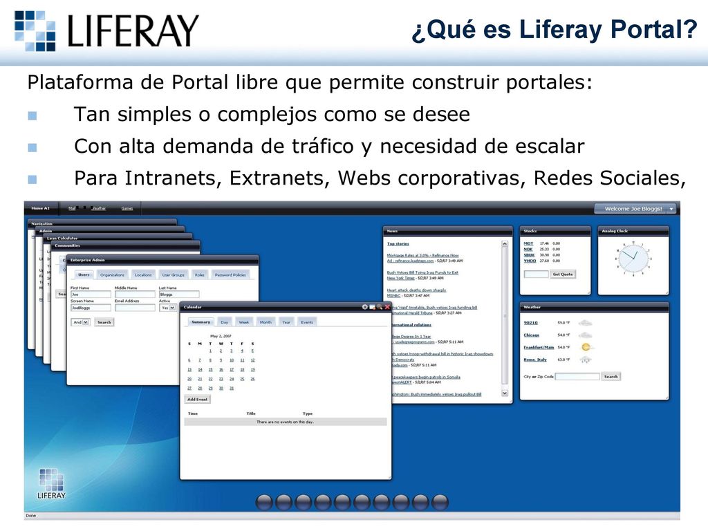 ¿Qué es Liferay Portal Plataforma de Portal libre que permite construir portales: Tan simples o complejos como se desee.