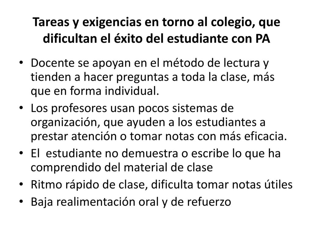 Tareas y exigencias en torno al colegio, que dificultan el éxito del estudiante con PA