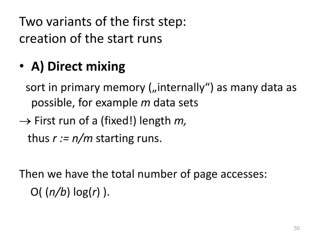 Two variants of the first step: creation of the start runs