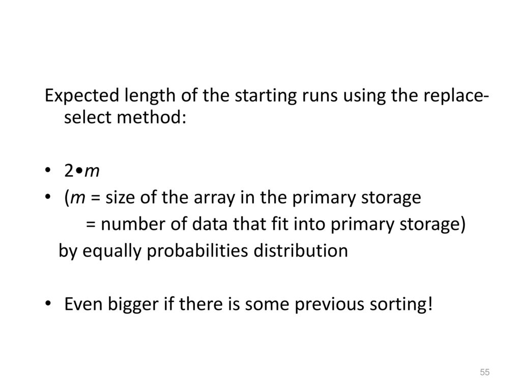Expected length of the starting runs using the replace-select method: