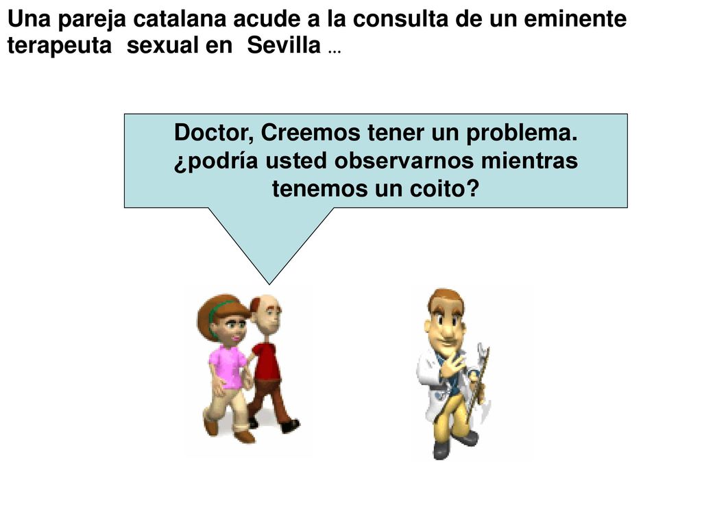 Una pareja catalana acude a la consulta de un eminente terapeuta sexual en Sevilla …