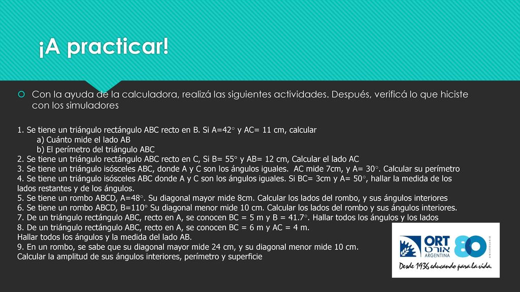 ¡A practicar! Con la ayuda de la calculadora, realizá las siguientes actividades. Después, verificá lo que hiciste con los simuladores.