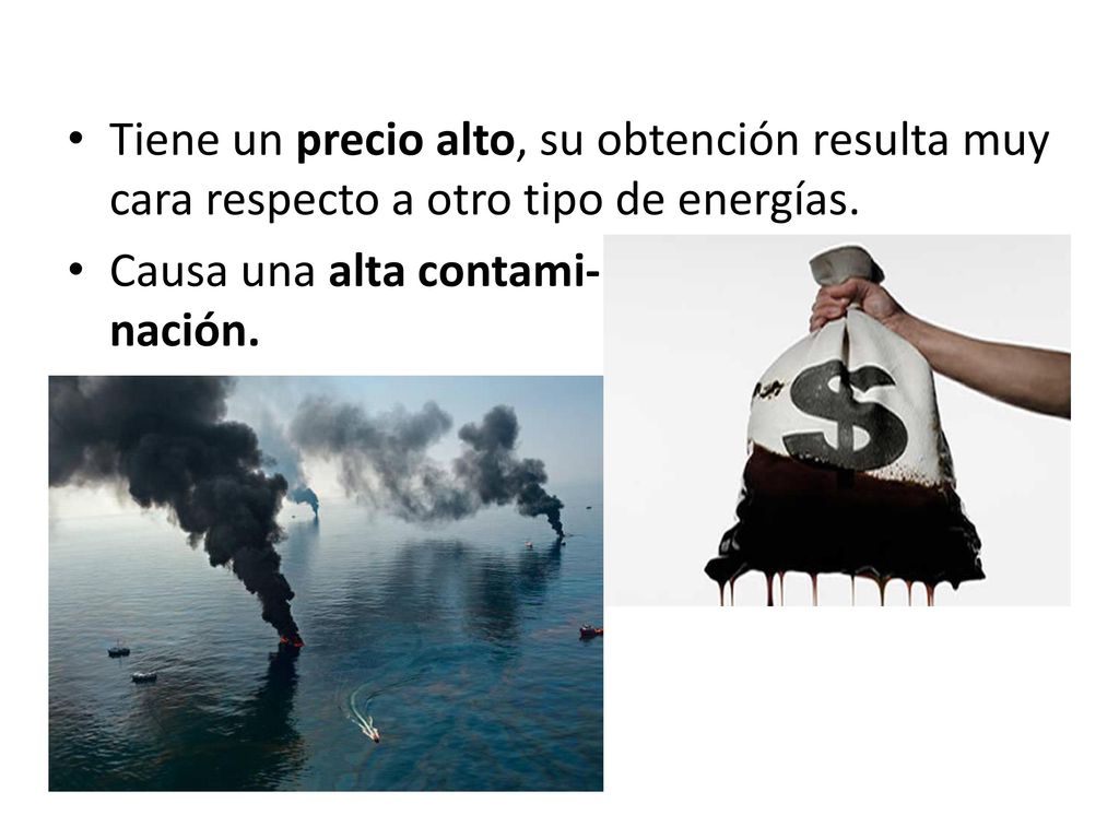 Tiene un precio alto, su obtención resulta muy cara respecto a otro tipo de energías.
