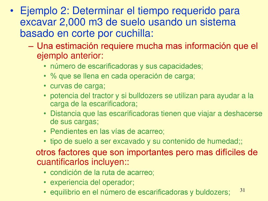 Ejemplo 2: Determinar el tiempo requerido para excavar 2,000 m3 de suelo usando un sistema basado en corte por cuchilla: