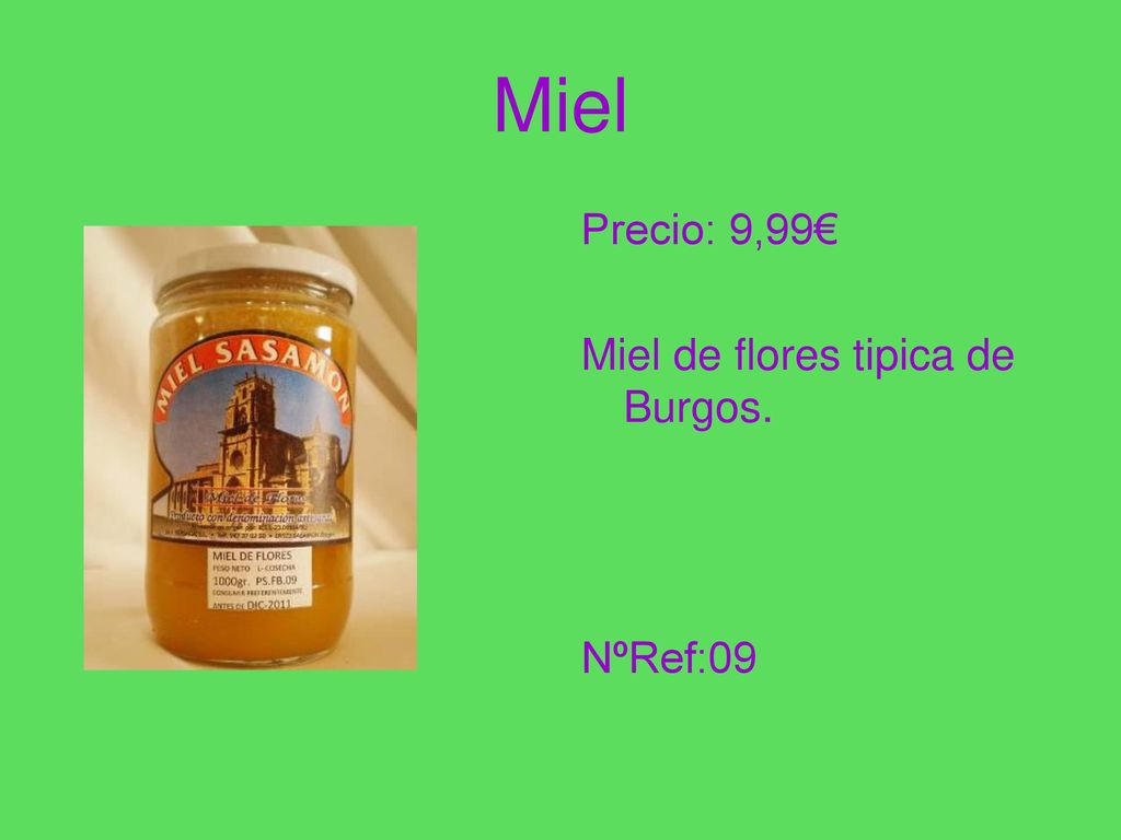 Miel Precio: 9,99€ Miel de flores tipica de Burgos. NºRef:09