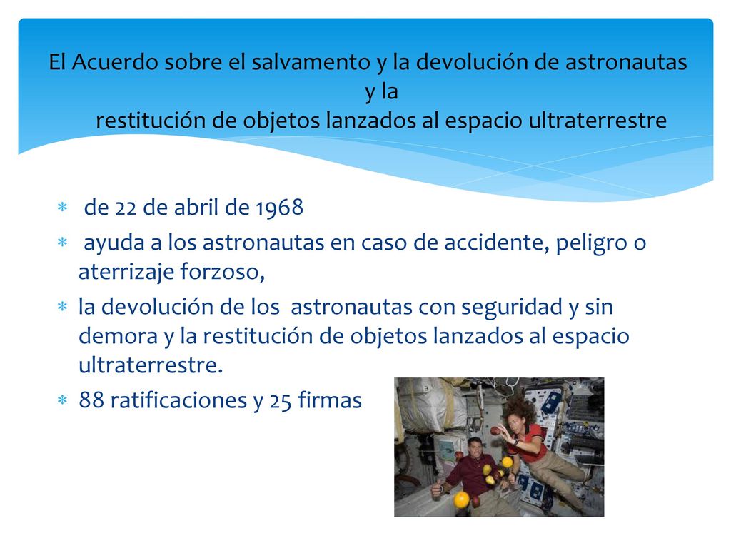 El Acuerdo sobre el salvamento y la devolución de astronautas y la restitución de objetos lanzados al espacio ultraterrestre