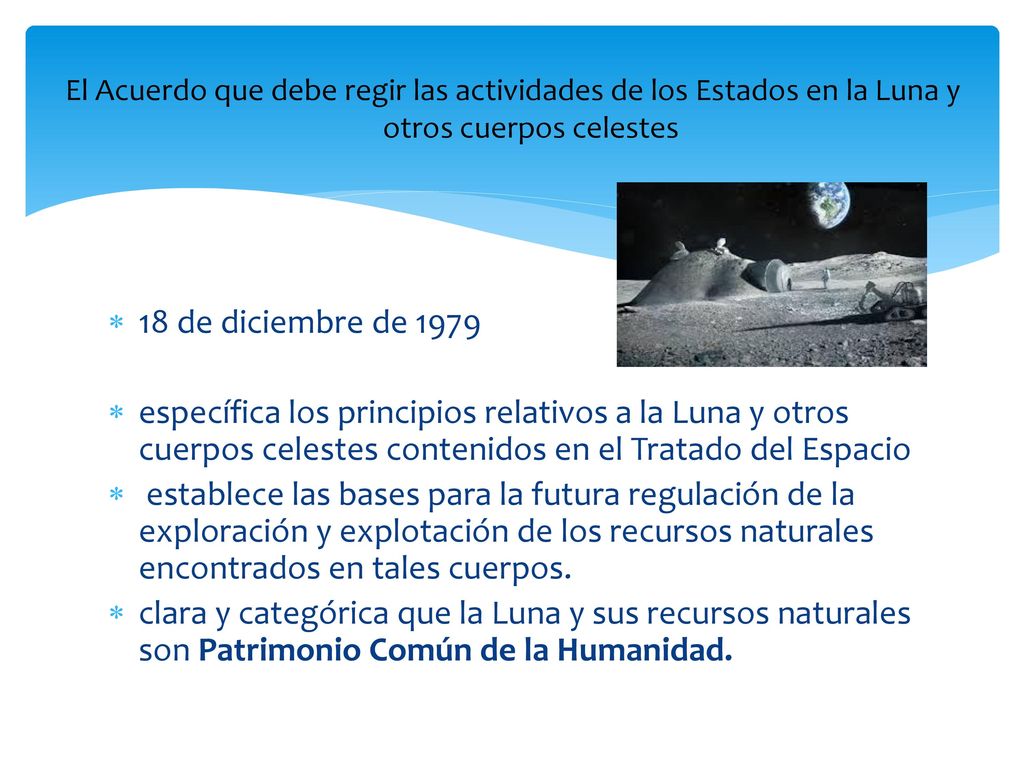 El Acuerdo que debe regir las actividades de los Estados en la Luna y otros cuerpos celestes