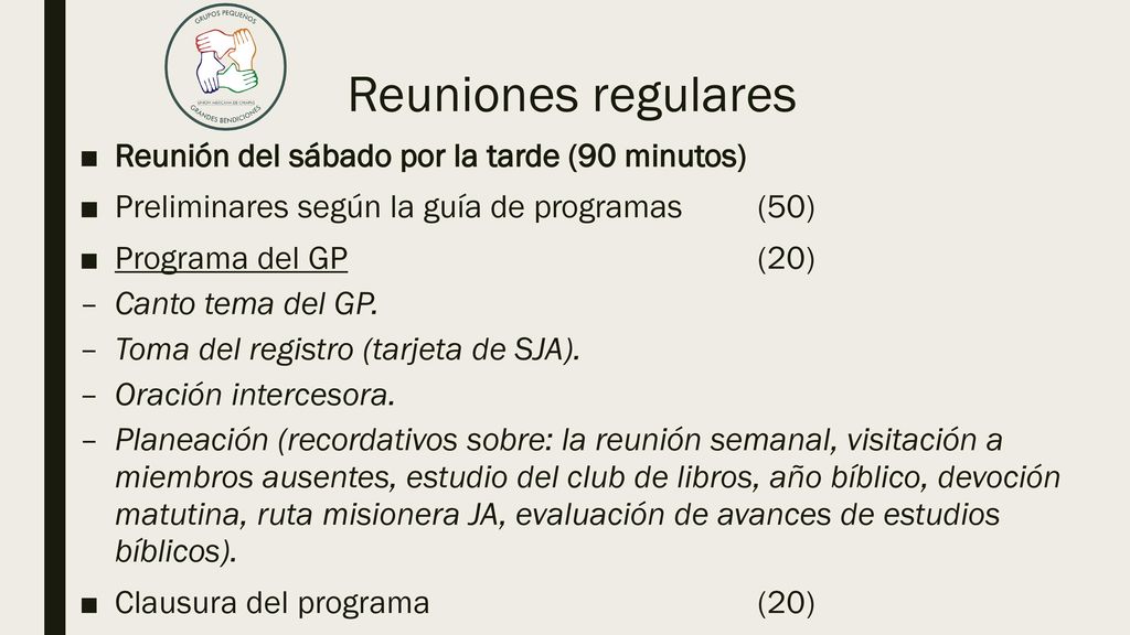 Reuniones regulares Reunión del sábado por la tarde (90 minutos)
