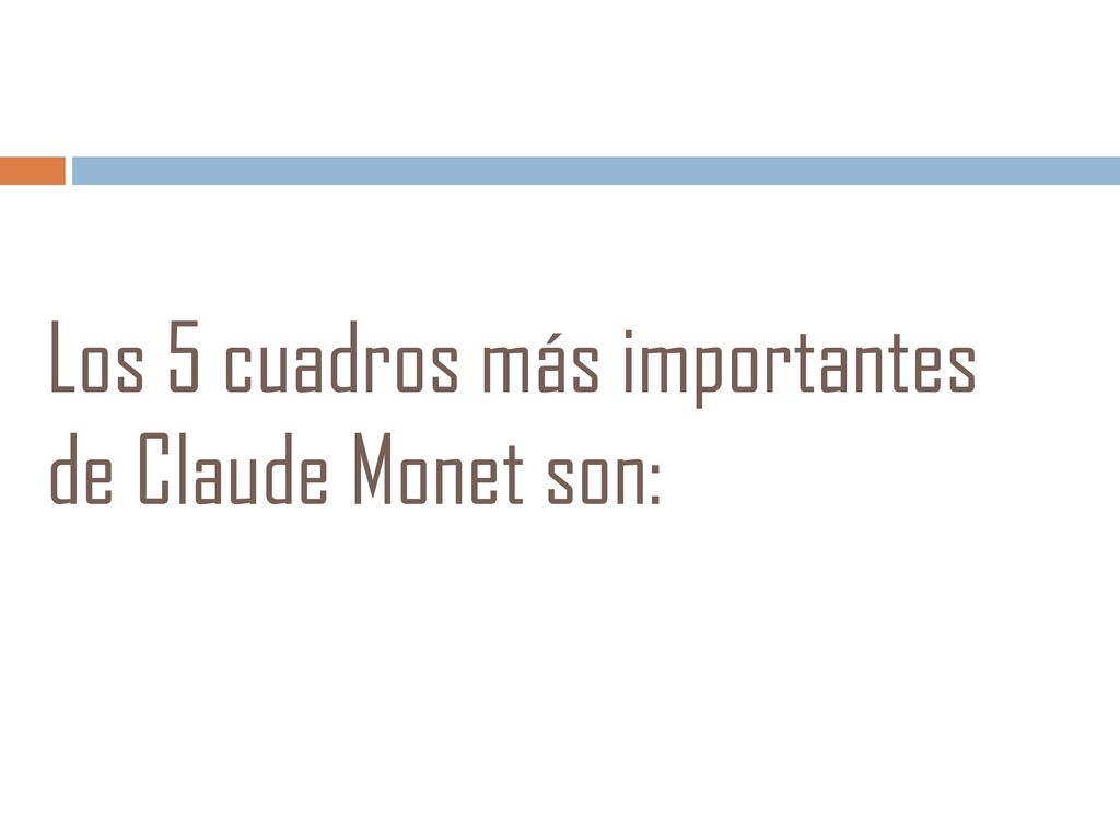 Los 5 cuadros más importantes de Claude Monet son: