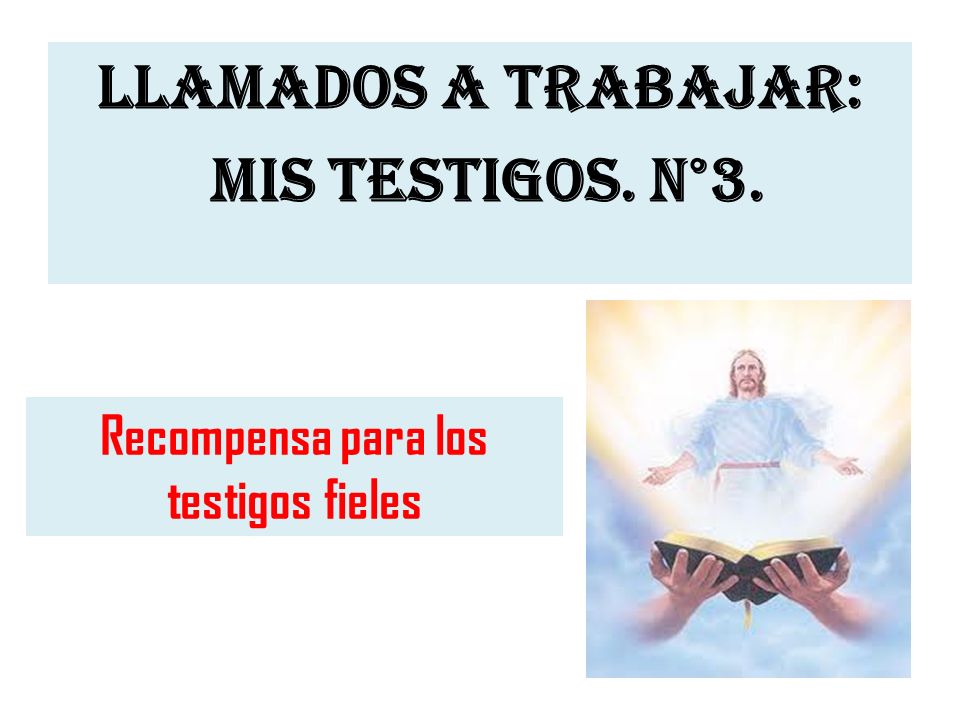 LLAMADOS A TRABAJAR: MIS TESTIGOS. N°3.