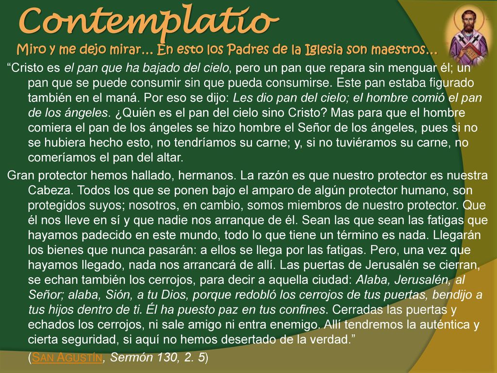 Contemplatio Miro y me dejo mirar… En esto los Padres de la Iglesia son maestros…