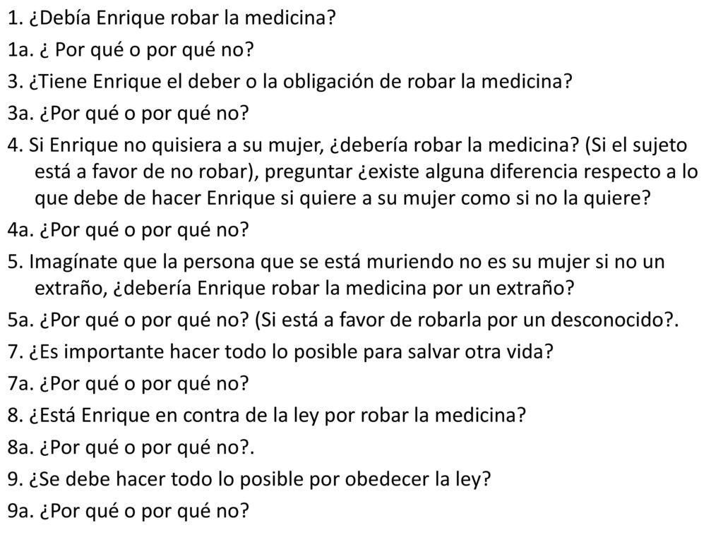 1. ¿Debía Enrique robar la medicina. 1a. ¿ Por qué o por qué no. 3