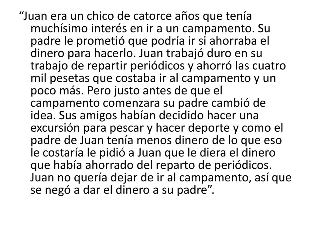 Juan era un chico de catorce años que tenía muchísimo interés en ir a un campamento.
