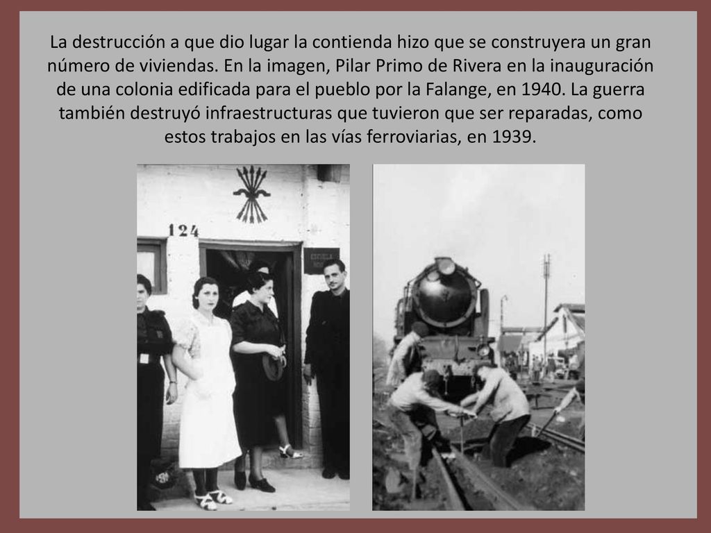 La destrucción a que dio lugar la contienda hizo que se construyera un gran número de viviendas.
