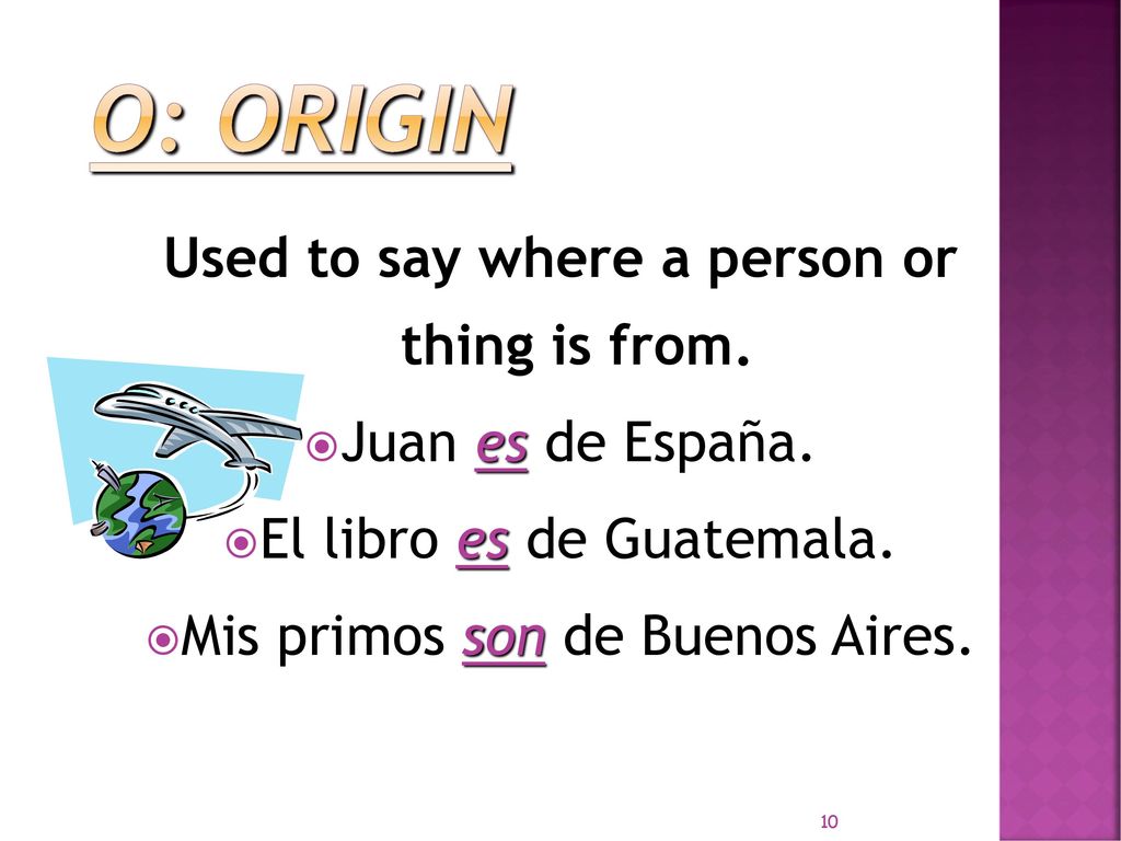 Used to say where a person or thing is from.