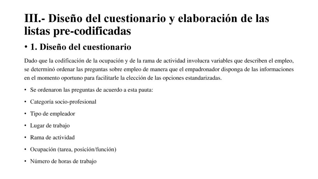 III.- Diseño del cuestionario y elaboración de las listas pre-codificadas