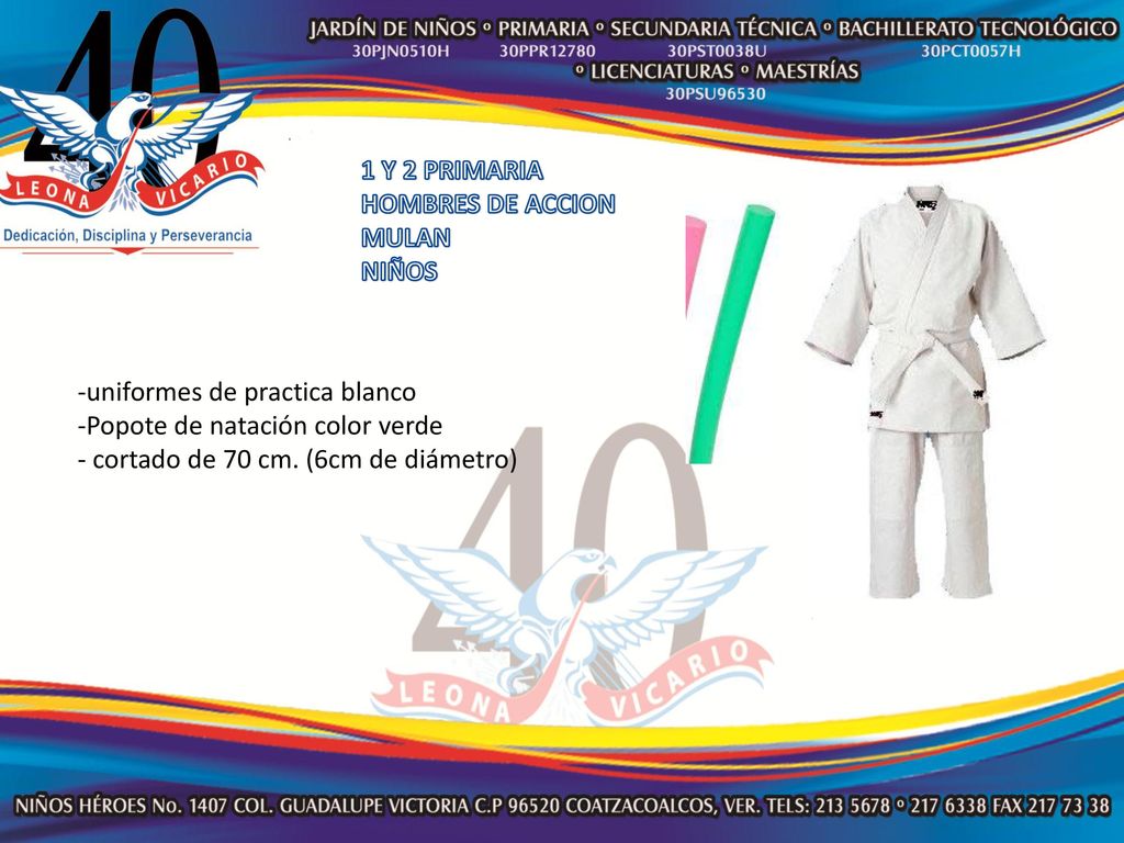 1 Y 2 PRIMARIA HOMBRES DE ACCION. MULAN. NIÑOS. -uniformes de practica blanco. Popote de natación color verde.