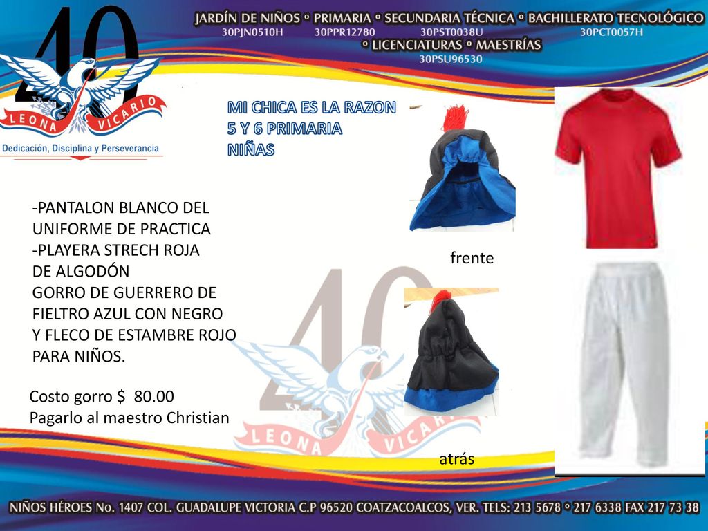 MI CHICA ES LA RAZON 5 Y 6 PRIMARIA. NIÑAS. -PANTALON BLANCO DEL. UNIFORME DE PRACTICA. -PLAYERA STRECH ROJA.