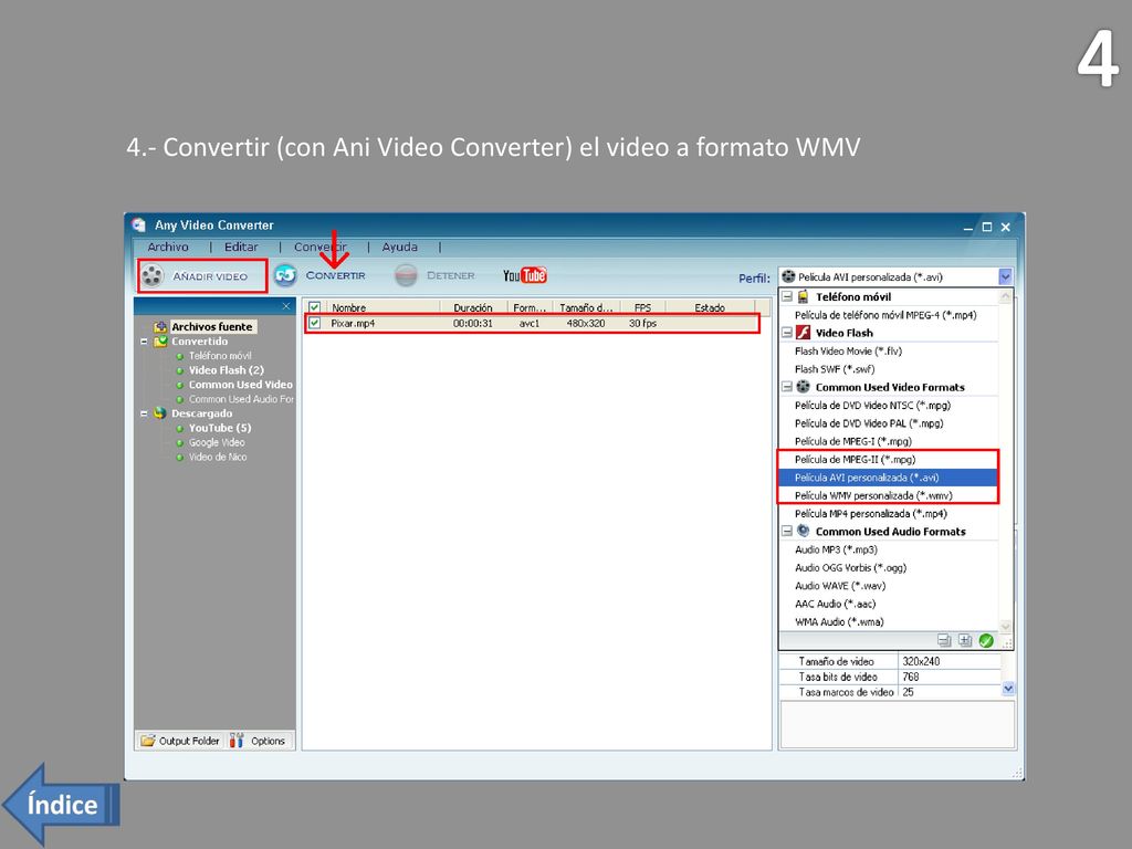 4 4.- Convertir (con Ani Video Converter) el video a formato WMV