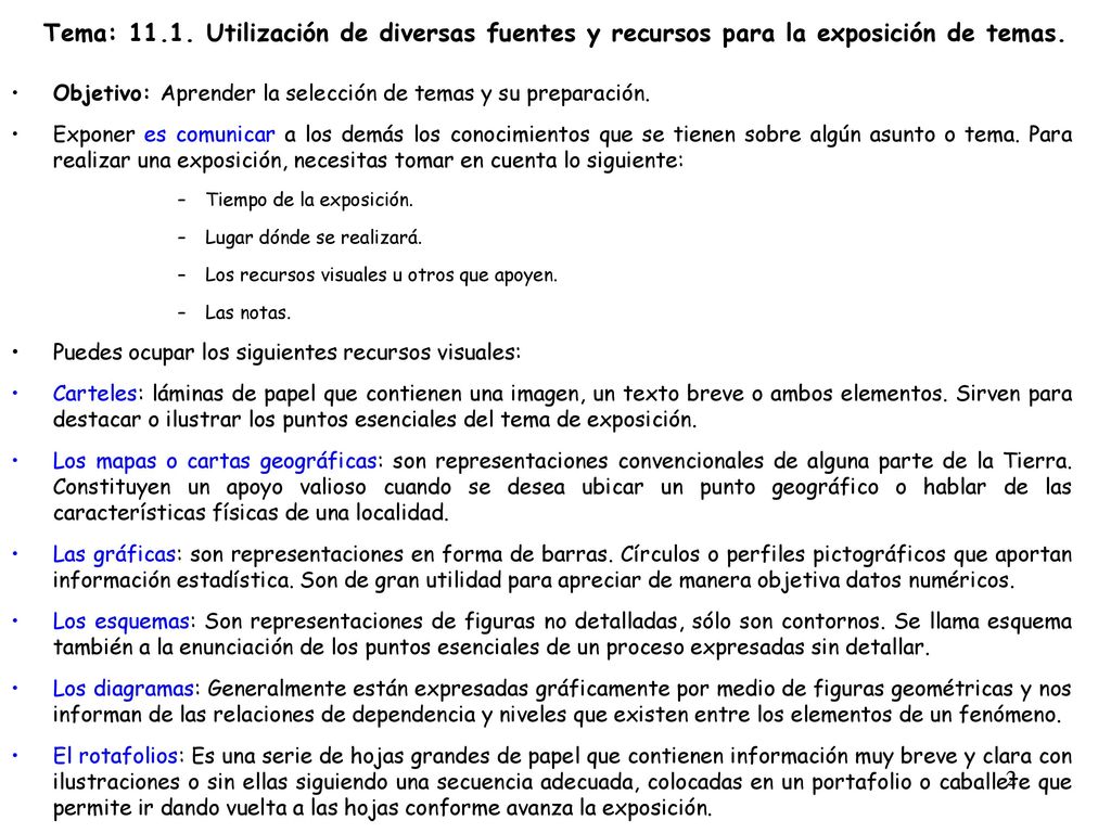 Tema: Utilización de diversas fuentes y recursos para la exposición de temas.