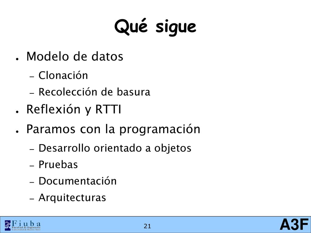 Qué sigue Modelo de datos Reflexión y RTTI Paramos con la programación