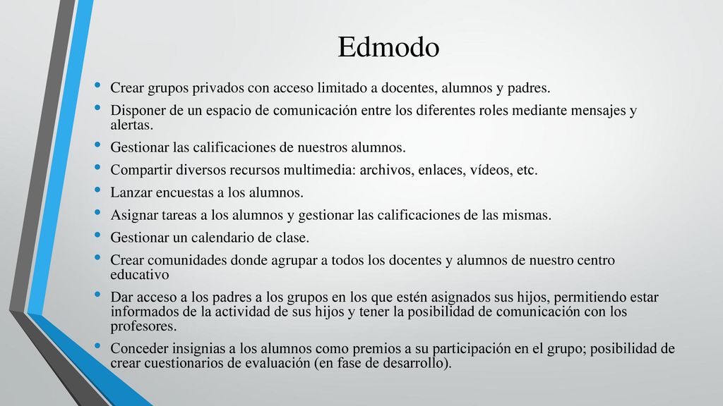 Edmodo Crear grupos privados con acceso limitado a docentes, alumnos y padres.