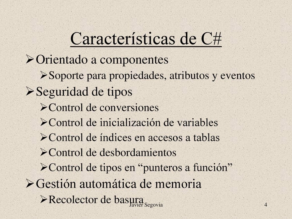 Características de C# Orientado a componentes Seguridad de tipos