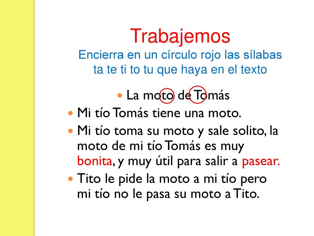 Trabajemos La moto de Tomás Mi tío Tomás tiene una moto.