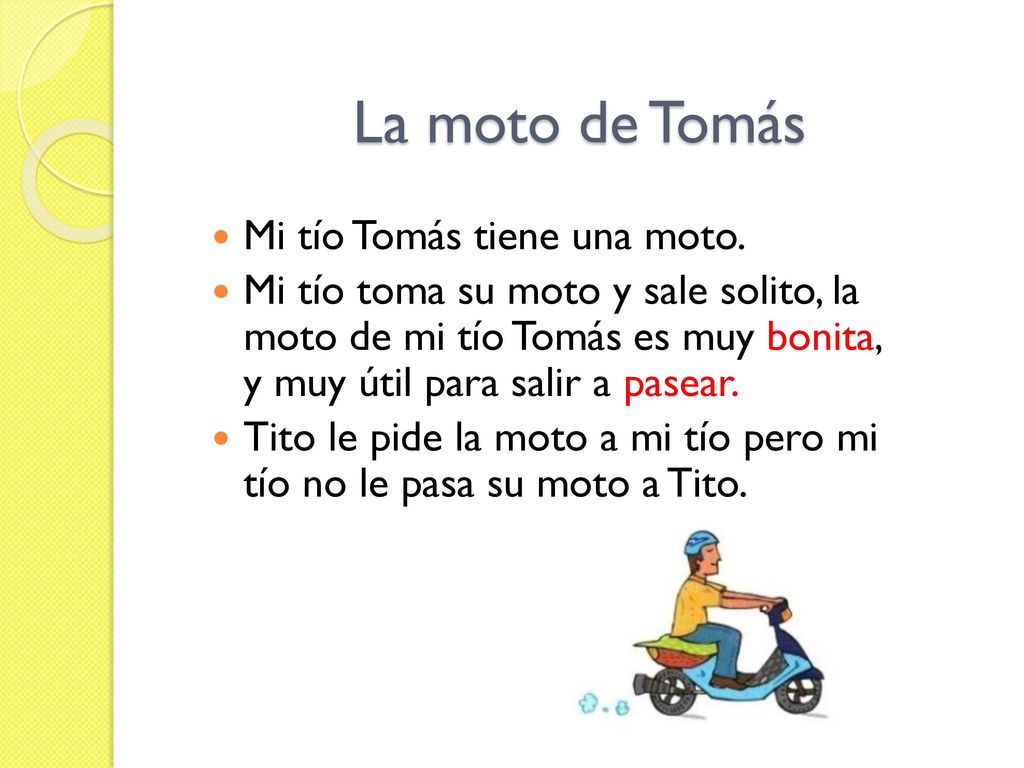 La moto de Tomás Mi tío Tomás tiene una moto.