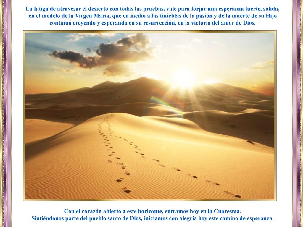 Con el corazón abierto a este horizonte, entramos hoy en la Cuaresma.