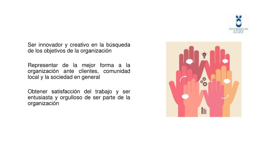 Ser innovador y creativo en la búsqueda de los objetivos de la organización