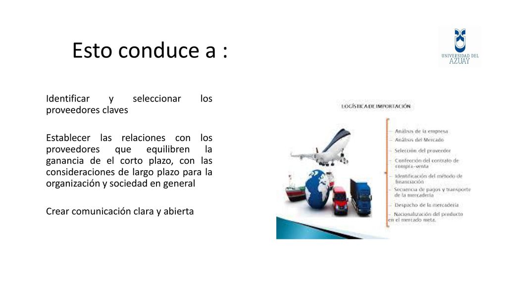 Esto conduce a : Identificar y seleccionar los proveedores claves