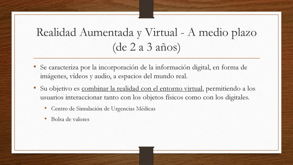 Realidad Aumentada y Virtual - A medio plazo (de 2 a 3 años)