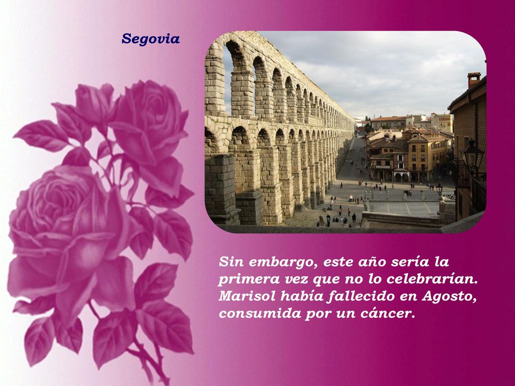 Segovia Sin embargo, este año sería la primera vez que no lo celebrarían.