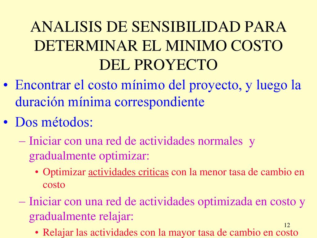 ANALISIS DE SENSIBILIDAD PARA DETERMINAR EL MINIMO COSTO DEL PROYECTO