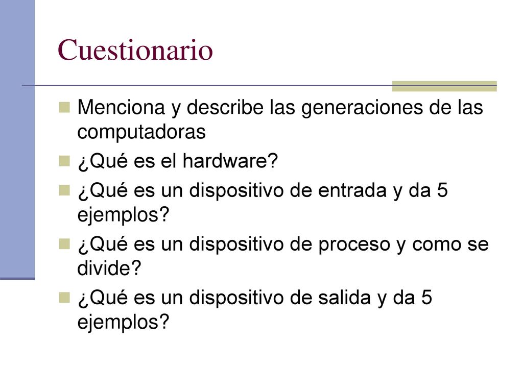 Cuestionario Menciona y describe las generaciones de las computadoras
