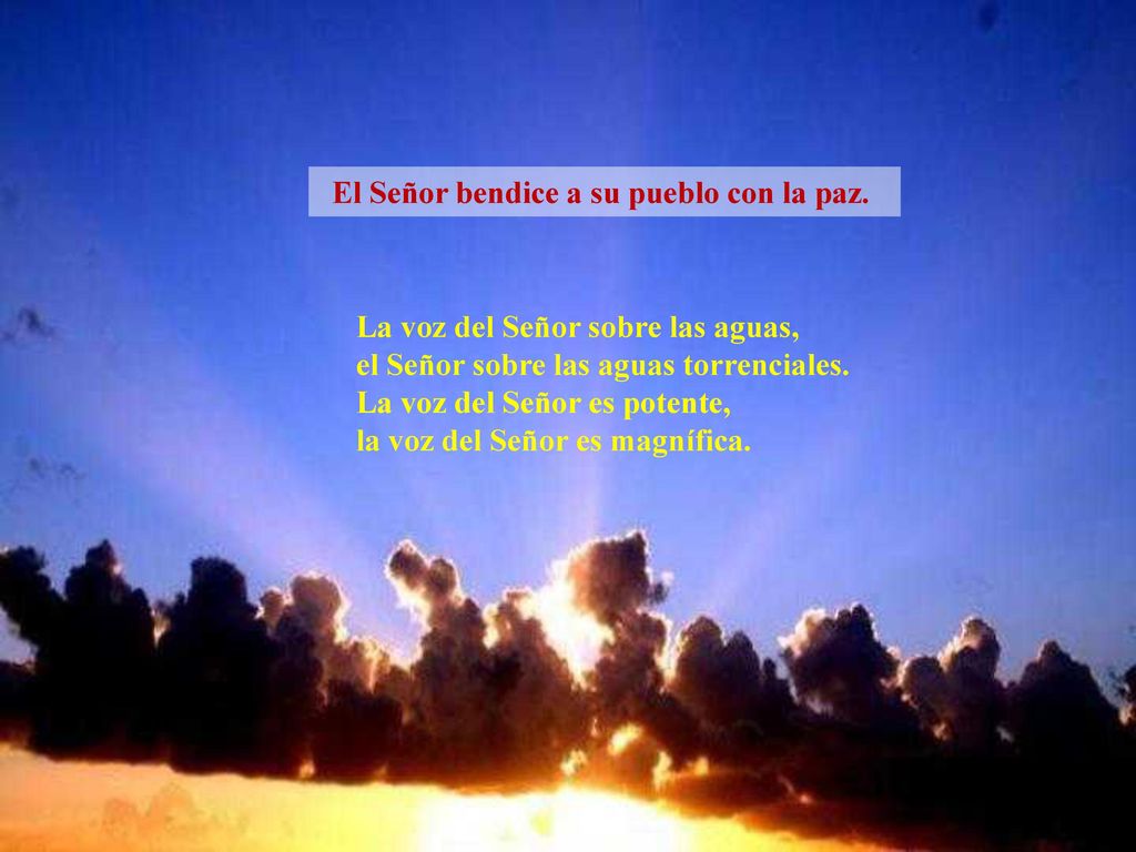 El Señor bendice a su pueblo con la paz.