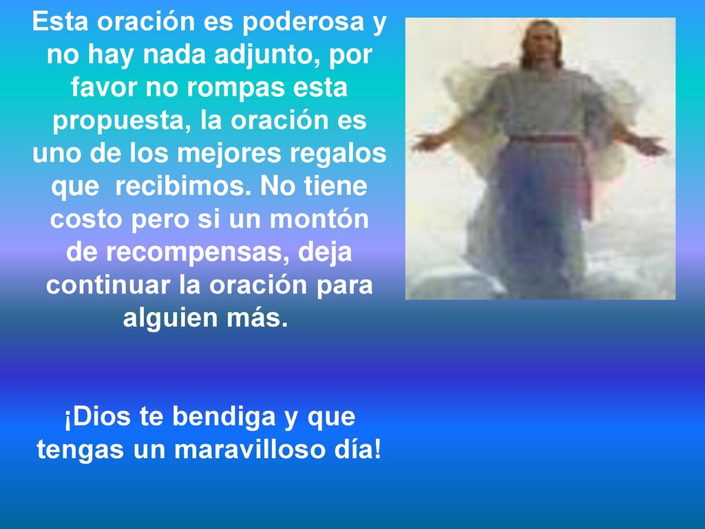 Esta oración es poderosa y no hay nada adjunto, por favor no rompas esta propuesta, la oración es uno de los mejores regalos que recibimos.