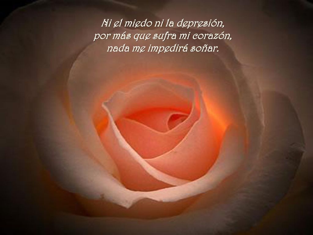 Ni el miedo ni la depresión, por más que sufra mi corazón,