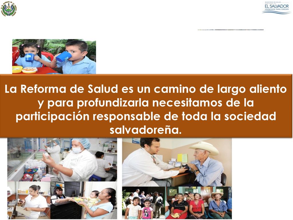 La Reforma de Salud es un camino de largo aliento y para profundizarla necesitamos de la participación responsable de toda la sociedad salvadoreña.