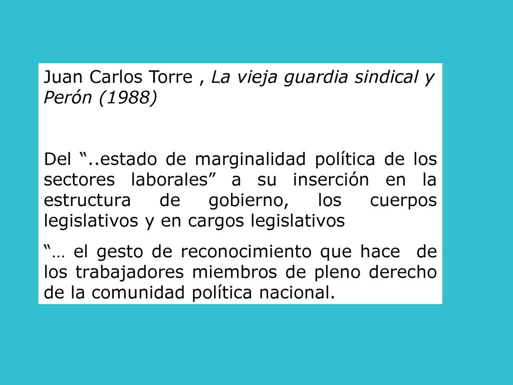 Juan Carlos Torre , La vieja guardia sindical y Perón (1988)