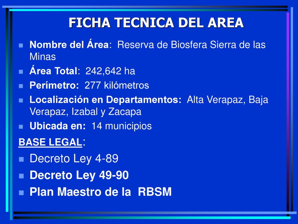 FICHA TECNICA DEL AREA Decreto Ley 4-89 Decreto Ley 49-90