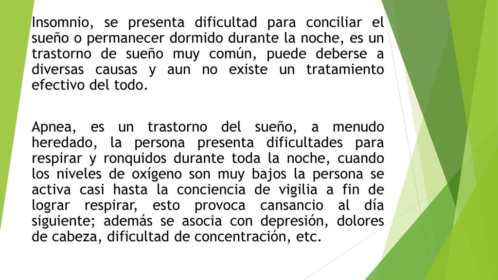 Insomnio, se presenta dificultad para conciliar el sueño o permanecer dormido durante la noche, es un trastorno de sueño muy común, puede deberse a diversas causas y aun no existe un tratamiento efectivo del todo.