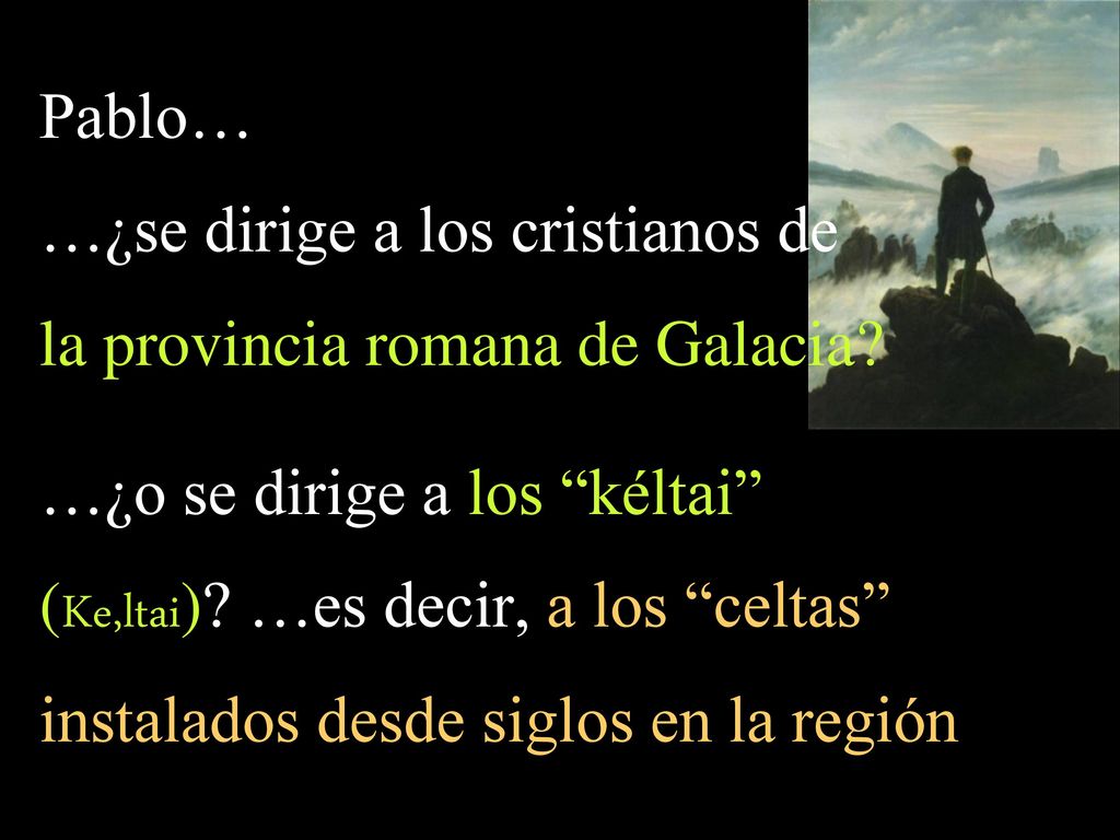 …¿se dirige a los cristianos de la provincia romana de Galacia
