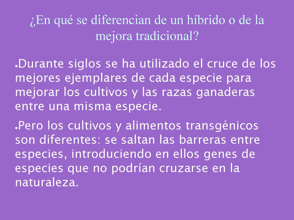 ¿En qué se diferencian de un híbrido o de la mejora tradicional