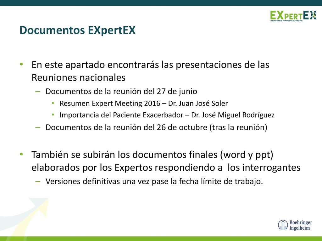 Documentos EXpertEX En este apartado encontrarás las presentaciones de las Reuniones nacionales. Documentos de la reunión del 27 de junio.